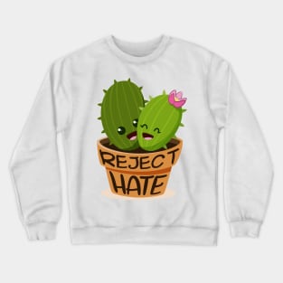 'Reject Hate' Social Inclusion Shirt Crewneck Sweatshirt